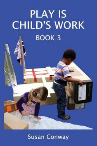 Cover of Play is Child's Work