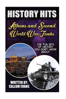 Book cover for The Fun Bits of History You Don't Know about Athens and Second World War Tanks