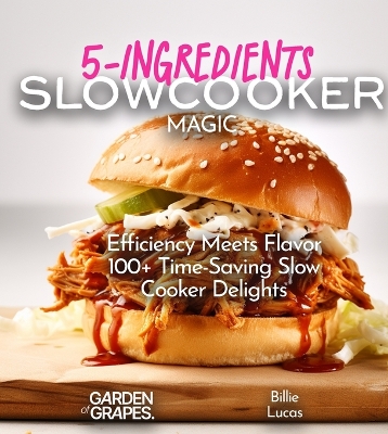 Cover of 5-Ingredients Slow Cooker Magic Cookbook