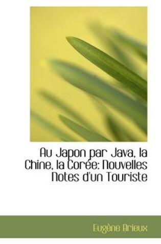Cover of Au Japon Par Java, La Chine, La Cor E