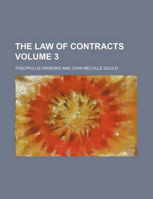 Book cover for The Law of Contracts Volume 3