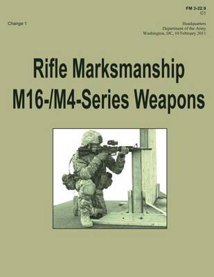Book cover for Rifle Marksmanship M16-/M4-Series Weapons (FM 3-22.9)