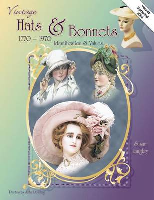 Book cover for Vintage Hats and Bonnets, 1770-1970