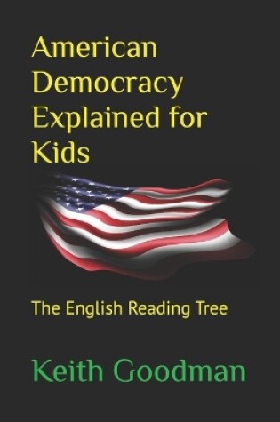 Cover of American Democracy Explained for Kids