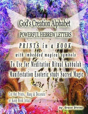 Book cover for God's Creation Alphabet Powerful Hebrew Letters Prints in a Book with Imbedded Magical Symbols