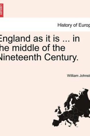 Cover of England as It Is ... in the Middle of the Nineteenth Century. Vol. II.