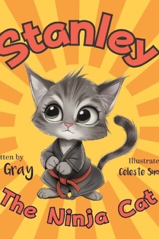 Cover of Stanley, The Ninja Cat