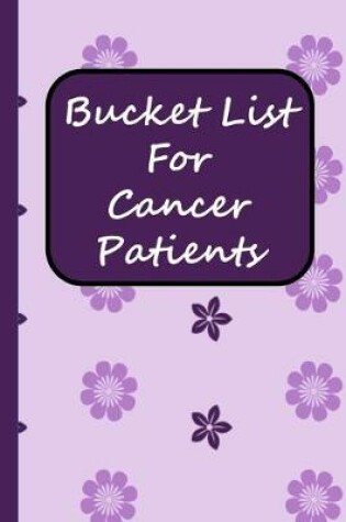 Cover of Bucket List For Cancer Patients