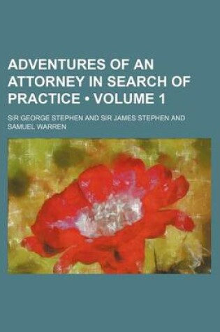 Cover of Adventures of an Attorney in Search of Practice (Volume 1)