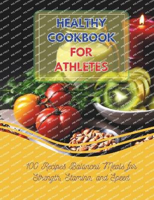 Book cover for Healthy Cookbook For Athletes