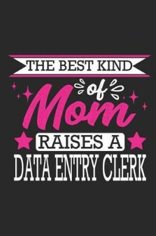 Cover of The Best Kind of Mom Raises a Data Entry Clerk