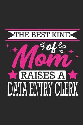 Book cover for The Best Kind of Mom Raises a Data Entry Clerk