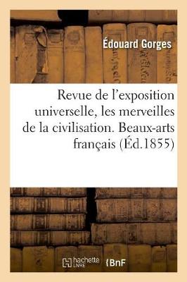 Book cover for Revue de l'Exposition Universelle, Les Merveilles de la Civilisation. Beaux-Arts Francais