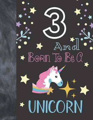 Book cover for 3 And Born To Be A Unicorn