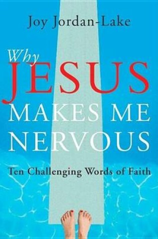 Cover of Why Jesus Makes Me Nervous