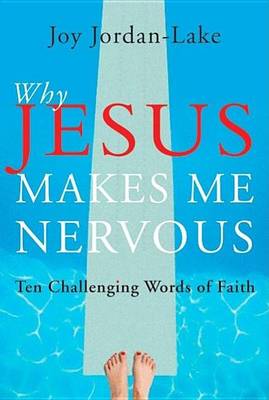 Book cover for Why Jesus Makes Me Nervous