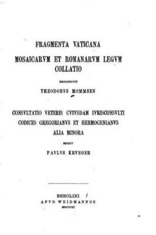 Cover of Fragmenta vaticana, Mosaicarvm et romanarvm legvm collatio
