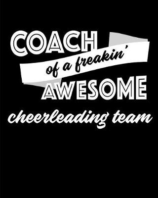 Book cover for Coach of a Freakin' Awesome Cheerleading Team