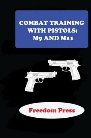 Cover of Combat Training with Pistols M9 and M11