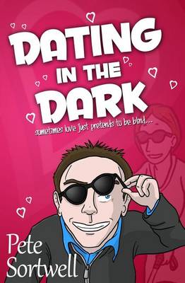Book cover for Dating In The Dark
