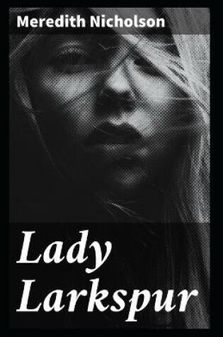 Cover of Lady Larkspur Annotated