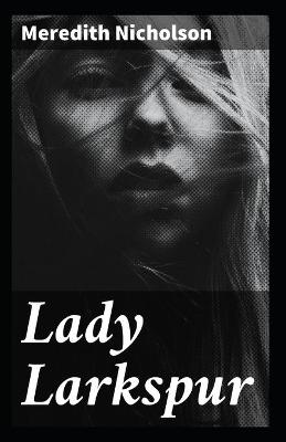 Book cover for Lady Larkspur Annotated