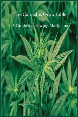 Cover of The Cannabis Grow Bible