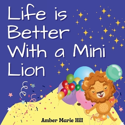 Book cover for Life is Better With a Mini Lion