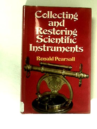 Book cover for Collecting and Restoring Scientific Instruments