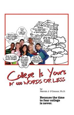 Book cover for College Is Yours in 600 Words or Less