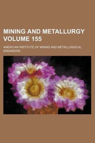 Cover of Mining and Metallurgy Volume 155