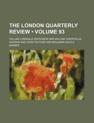 Book cover for The London Quarterly Review (Volume 93)