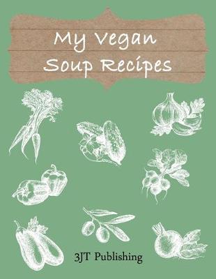 Cover of My Vegan Soup Recipes