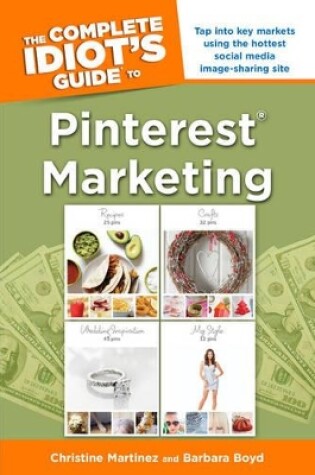 Cover of The Complete Idiot's Guide to Pinterest Marketing