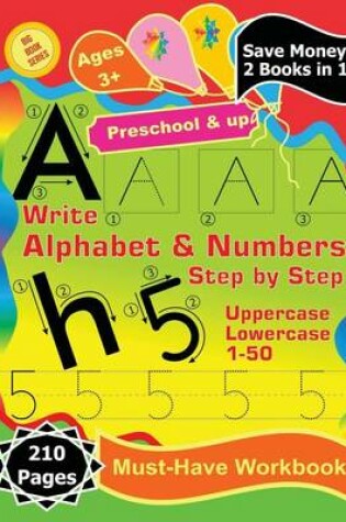 Cover of Write Alphabet & Numbers Step by Step - Uppercase, Lowercase, 1 to 50