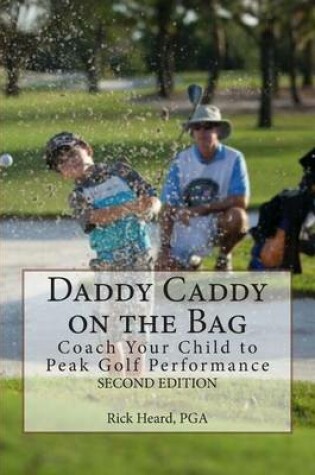 Cover of Daddy Caddy on the Bag (Second Edition)