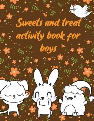 Book cover for Sweets and treat activity book for boys