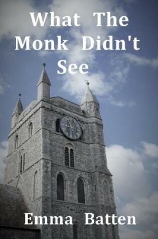 Cover of What the Monk Didn't See