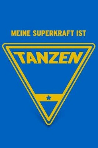 Cover of Meine Superkraft ist Tanzen