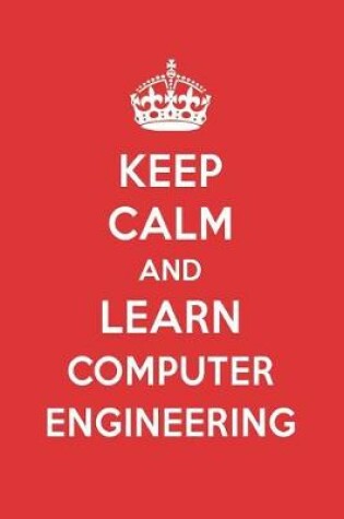 Cover of Keep Calm and Learn Computer Engineering