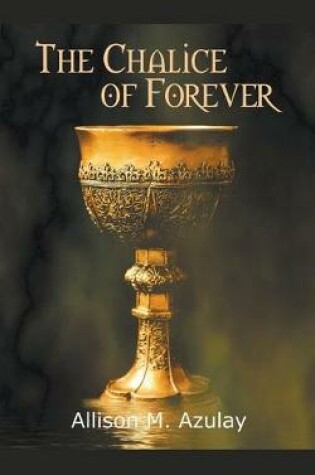 Cover of The Chalice of Forever