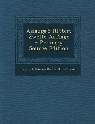 Book cover for Aslauga's Ritter, Zweite Auflage