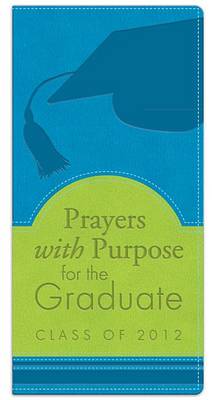 Book cover for Prayers with Purpose for the Graduate