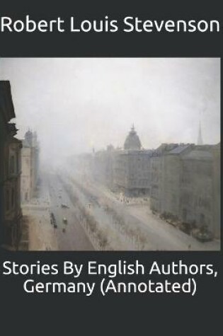 Cover of Stories By English Authors, Germany (Annotated)