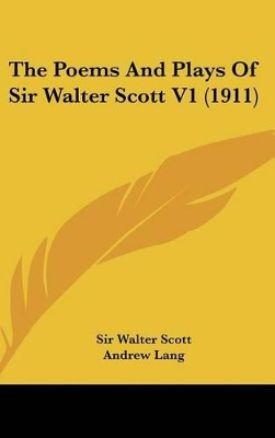 Book cover for The Poems and Plays of Sir Walter Scott V1 (1911)