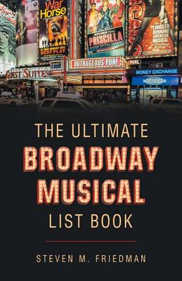 Cover of The Ultimate Broadway Musical List Book