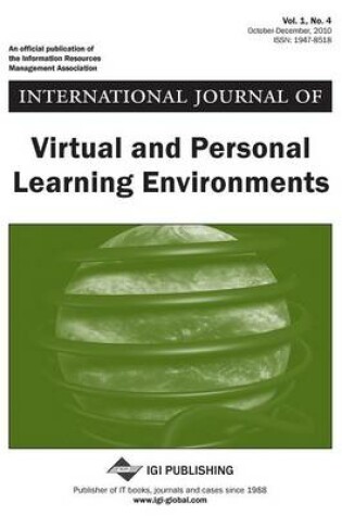 Cover of International Journal of Virtual and Personal Learning Environments, Vol 1 ISS 4