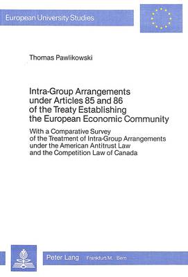 Book cover for Intra-Group Arrangements Under Articles 85 and 86 of the Treaty Establishing the European Economic Community