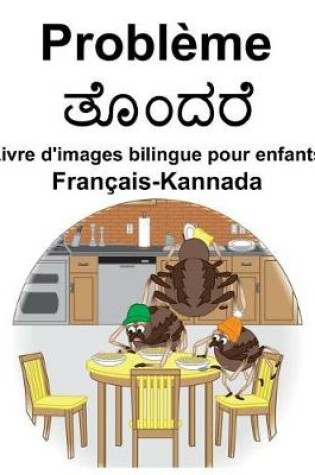 Cover of Français-Kannada Problème/&#3236;&#3274;&#3202;&#3238;&#3248;&#3270; Livre d'images bilingue pour enfants