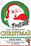 Book cover for Bullsh*t Adults Coloring Book Christmas Vol.2